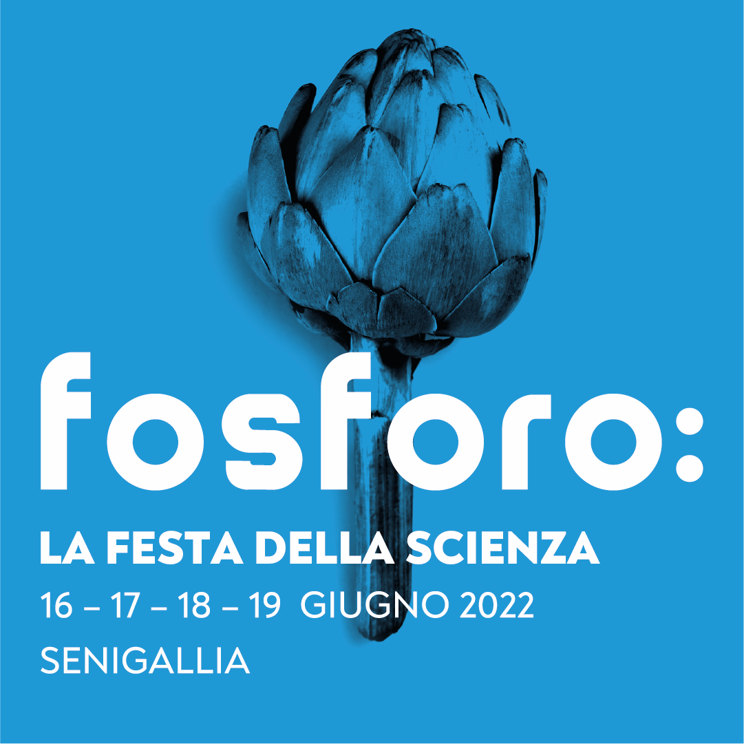 16/06/2022: Il Servizio Fitosanitario Regionale sarà presente alla manifestazione “Fosforo: la festa della scienza” in programma a Senigallia